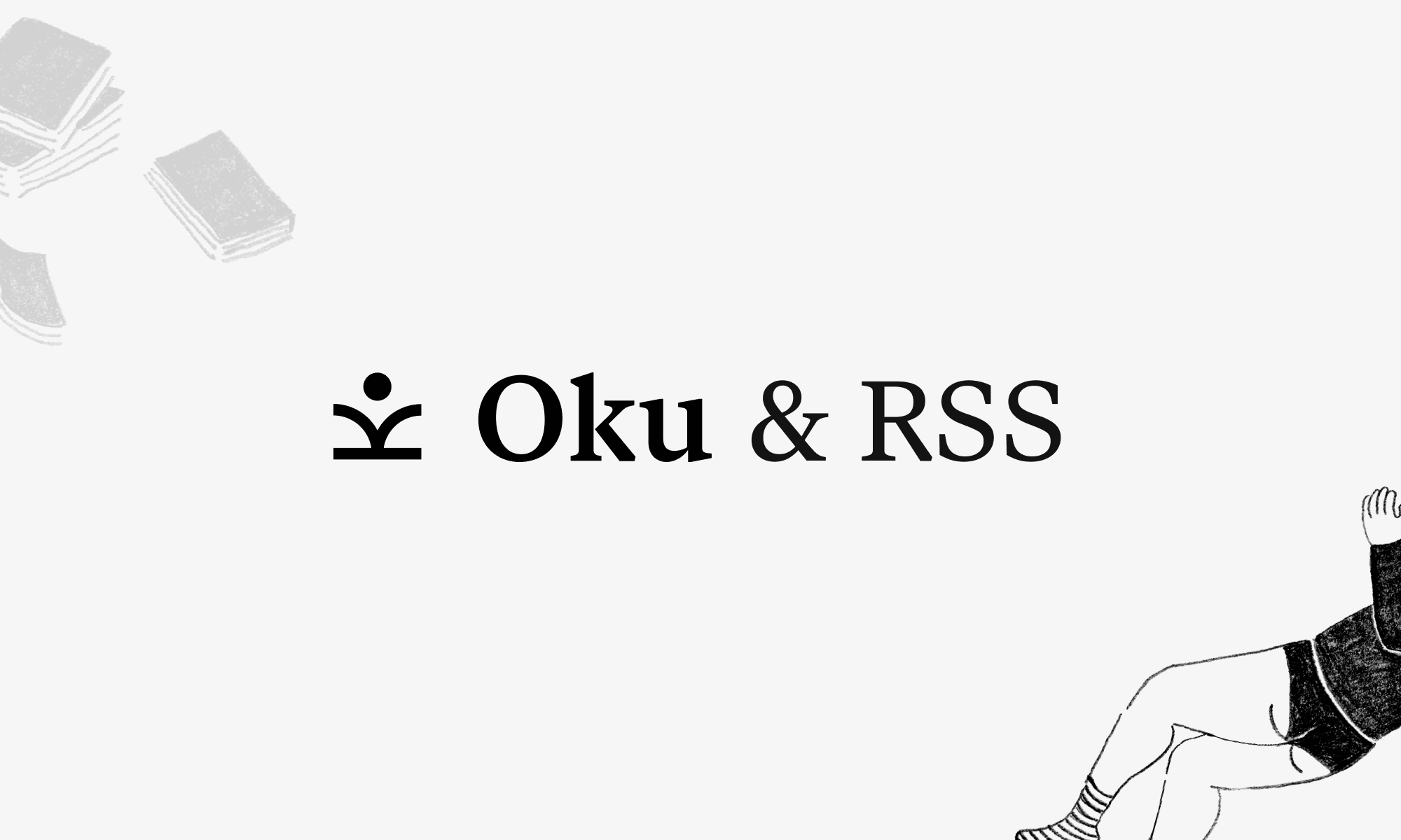 Oku has RSS feeds